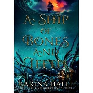 A Ship of Bones and Teeth -- Karina Halle